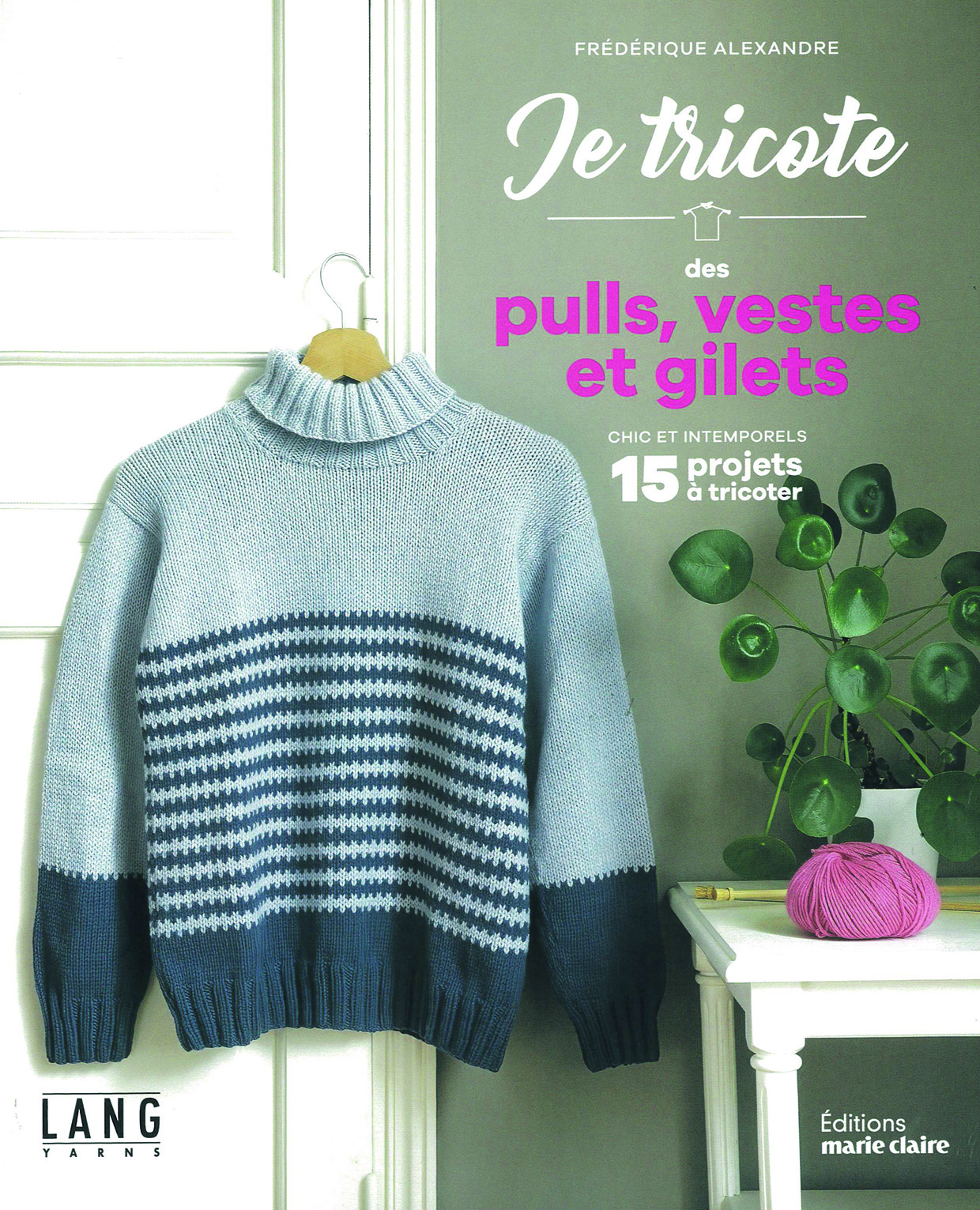 LANGYARNS Livres Je tricote des pulls, vestes et gilets de Editions Marie Claire